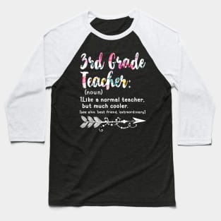 Third 3rd Grade Teacher Definition Shirt Teacher Team Flower Baseball T-Shirt